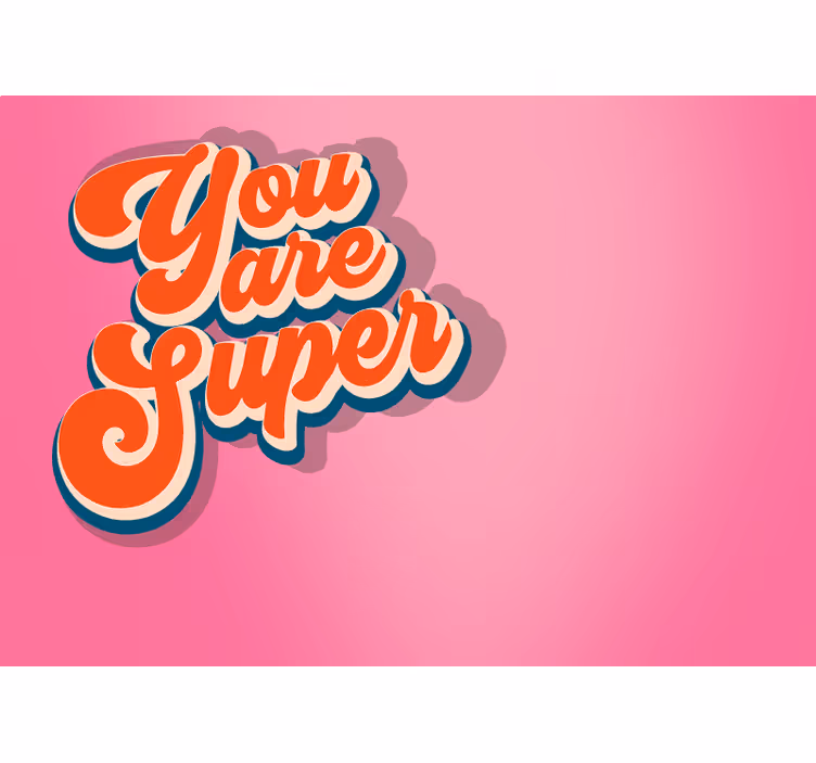 Szuper vagy Kifejezés fototapéta - TenStickers