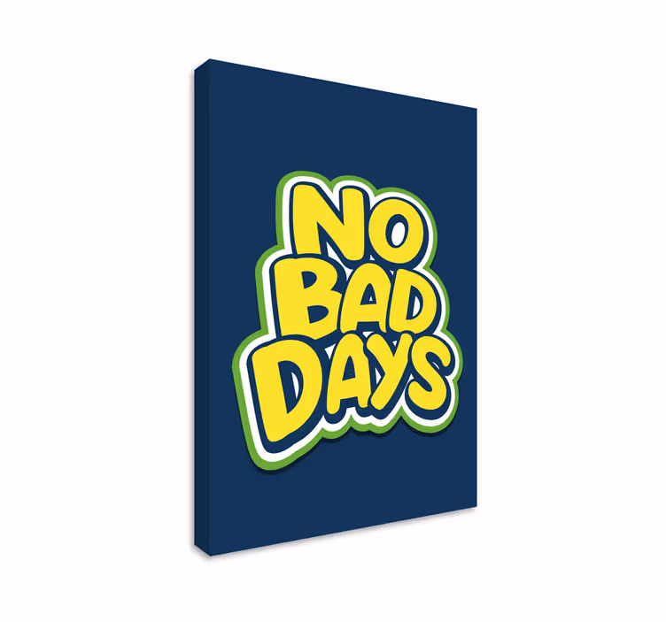 Nincs rossz nap szöveges tini vászonkép - TenStickers