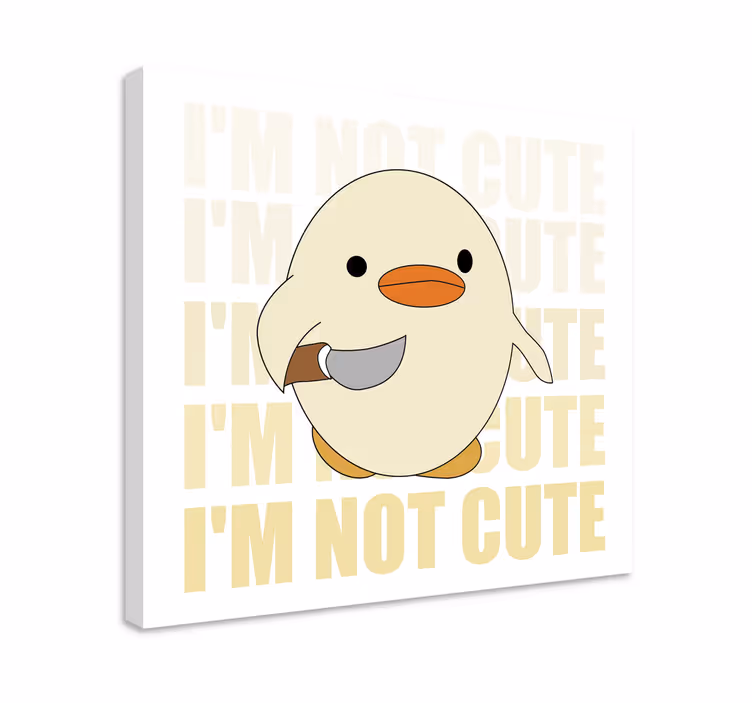 Fenyegető kis kacsa idézet vászon - TenStickers