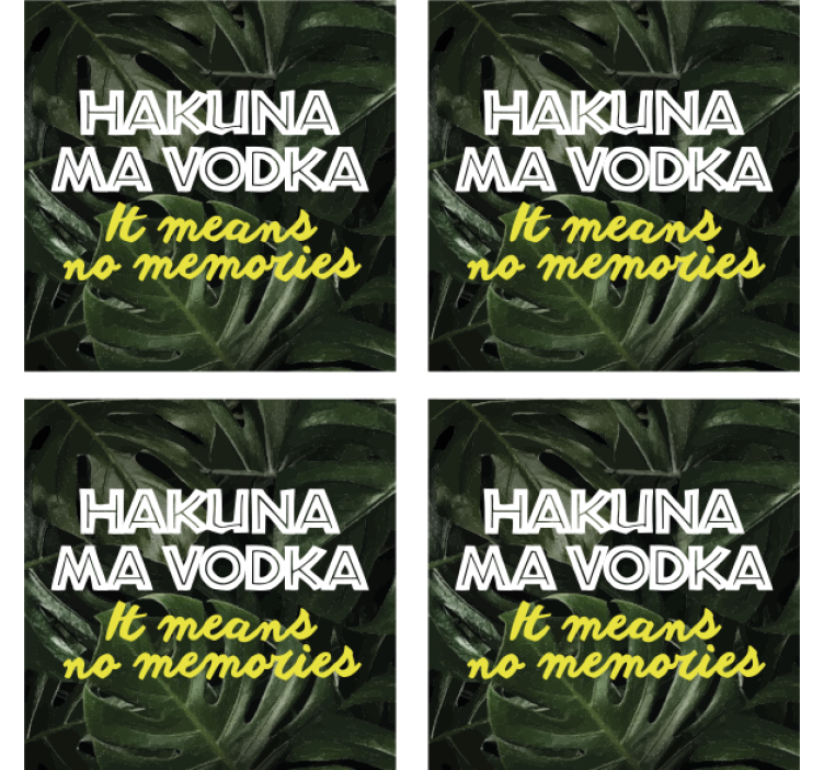 Hakuna ma vodka poháralátétek idézetek - TenStickers