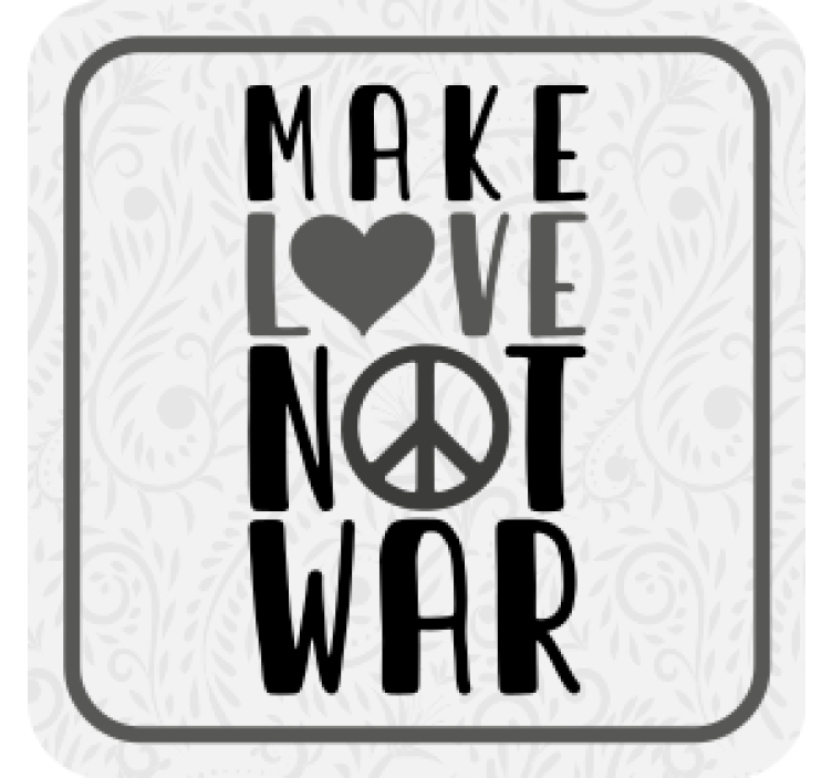 Szerelem háború idézet szöveg alátétek nem - TenStickers