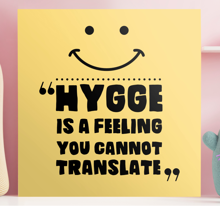 Hygge az Érzés vászon idézetek - TenStickers