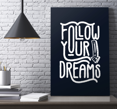 Kövesse álmait inspiráló vásznat - TenStickers