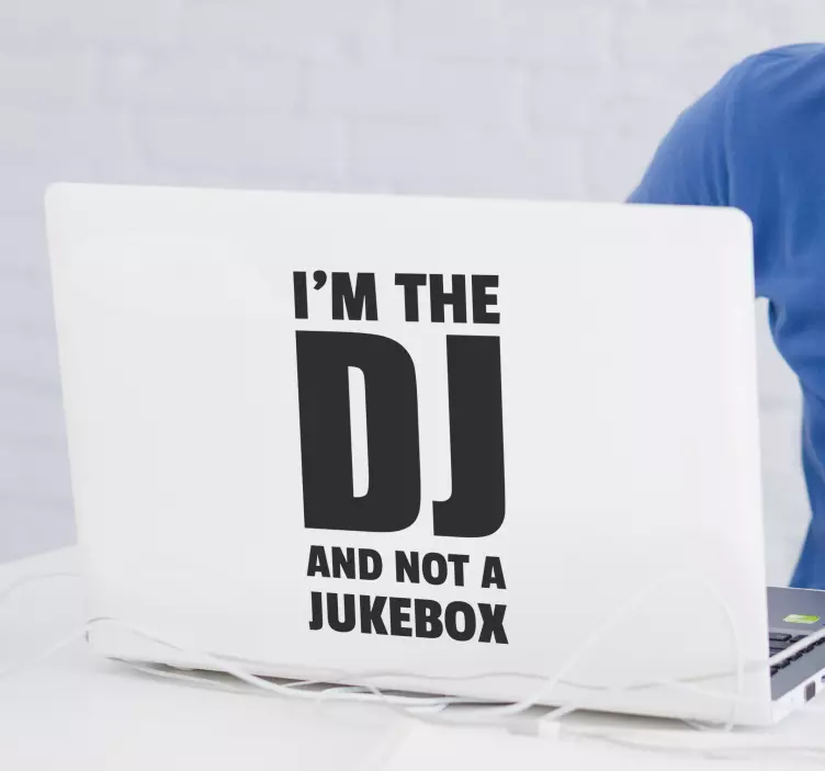 én vagyok a dj és nem egy jukebox laptop matrica - TenStickers