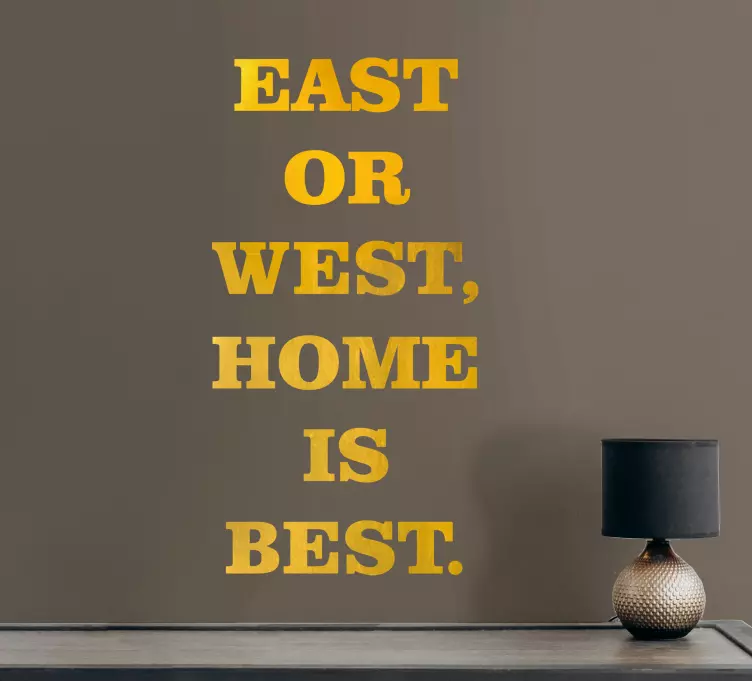 Keleti vagy nyugati otthon a legjobb arany színű matrica - TenStickers