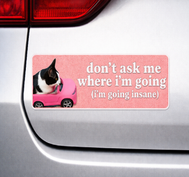 Ne kérdezd, hová megyek - autó matrica - TenStickers