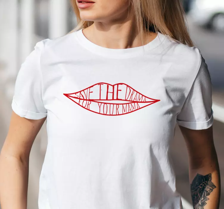 Pólók save the drama for your mama - TenStickers