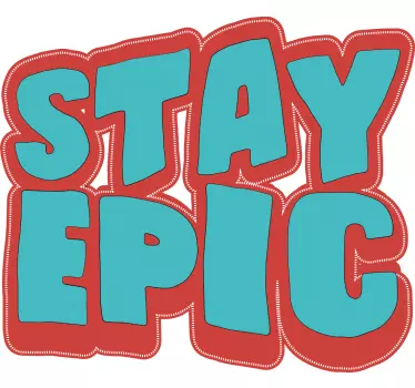 Maradj epikus póló gyerekeknek - TenStickers