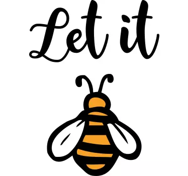 "let it bee" szójátékos póló - TenStickers