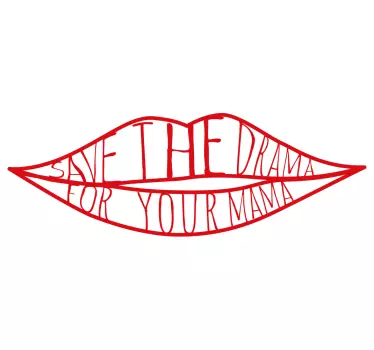 Pólók save the drama for your mama - TenStickers