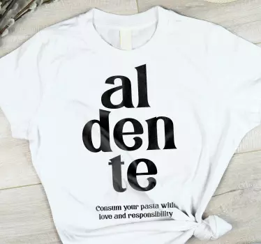 Al dente szerelem idézet póló - TenStickers