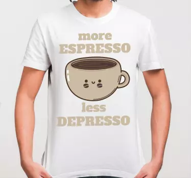 Több espresso kevesebb depresso póló - TenStickers